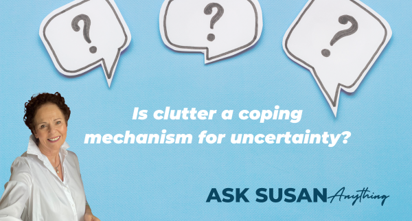 Confronting Clutter: Overcoming the Fear of Uncertain Futures