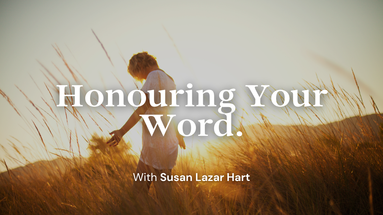 The Transformative Power of Honoring Your Word to Yourself