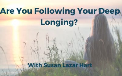  Are You Following Your Deep Longing?