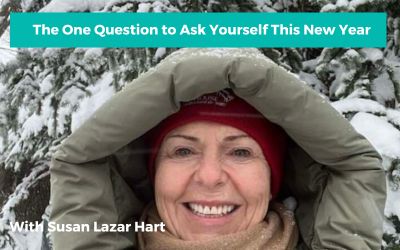 The One Question to Ask Yourself This New Year