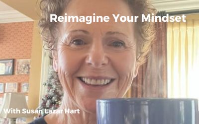 Reimagine Your Mindset: Clearing Mental Clutter and Letting Go of What No Longer Serves You