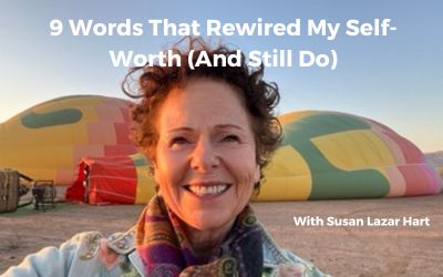 9 Words That Rewired My Self-Worth (And Still Do)