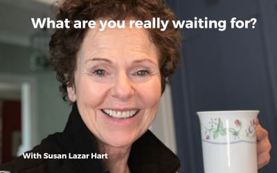 What Are You Really Waiting For?