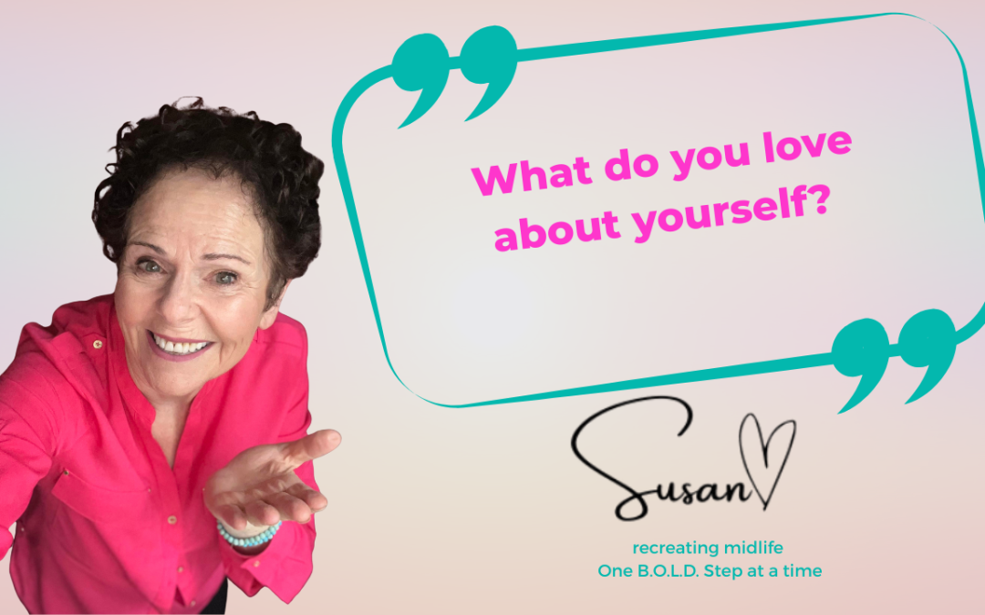 What Do You Love About Yourself?